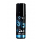 Гель для массажа ORGIE Sexy Vibe Liquid Vibrator с эффектом вибрации - 15 мл. - ORGIE - купить с доставкой в Нижневартовске