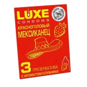 Презервативы с клубничным ароматом  Красноголовый мексиканец  - 3 шт. - Luxe - купить с доставкой в Нижневартовске