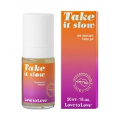 Пролонгирующий гель для мужчин Take It Slow - 30 мл. - Love to Love - купить с доставкой в Нижневартовске