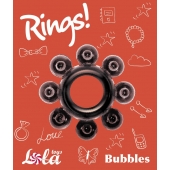 Чёрное эрекционное кольцо Rings Bubbles - Lola Games - в Нижневартовске купить с доставкой