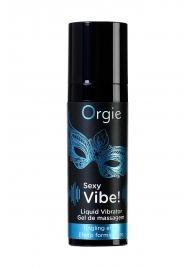 Гель для массажа ORGIE Sexy Vibe Liquid Vibrator с эффектом вибрации - 15 мл. - ORGIE - купить с доставкой в Нижневартовске