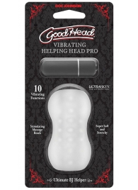 Прозрачный мастурбатор с вибропулей GoodHead Vibrating Helping Head Pro - Doc Johnson - в Нижневартовске купить с доставкой