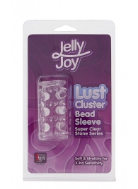 Прозрачная насадка на пенис с шипами и бугорками JELLY JOY LUST CLUSTER CLEAR - Dream Toys - в Нижневартовске купить с доставкой