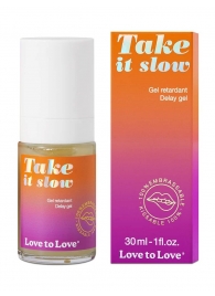 Пролонгирующий гель для мужчин Take It Slow - 30 мл. - Love to Love - купить с доставкой в Нижневартовске