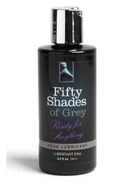 Лубрикант на водной основе Ready for Anything Aqua Lubricant - 100 мл. - Fifty Shades of Grey - купить с доставкой в Нижневартовске